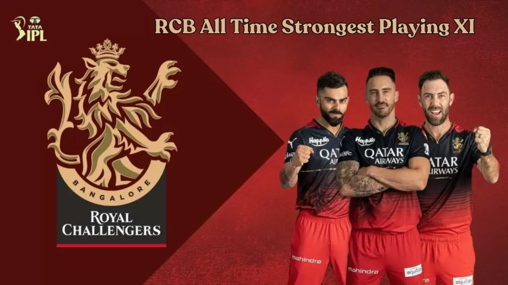 RCB All Time Strongest Playing XI, RCB All Time Strongest Playing 11